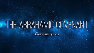 Abrahamic Covenant  Genesis 15 [upl. by Oiramd]