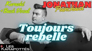 Jonathan Painchaud  Toujours rebelle Karaokéback vocal [upl. by Lotsirb]