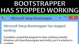 Microsoft setup bootstrapper has stopped working Windows 10 [upl. by Gaivn773]