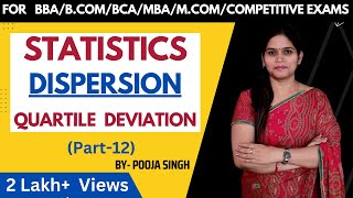 Quartile Deviation  Measure Of Dispersion  Interquartile Range  Dispersion  Variation BBA MBA [upl. by Sualokcin]