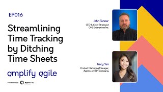 Amplify Agile EP 16  Streamlining Time Tracking by Ditching Time Sheets [upl. by Eiramnwad]