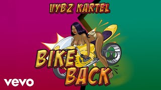 Vybz Kartel  Bike Back official audio [upl. by Annol]