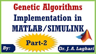 How to Implement Genetic Algorithms in MATLABSIMULINK Software Part2  Dr J A Laghari [upl. by Nerrej]