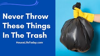 Never Throw These Things In The Trash [upl. by Hsirrap750]