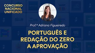 CNU  Português e Redação do Zero a Aprovação  Prof Adriana Figueiredo [upl. by Zampino]