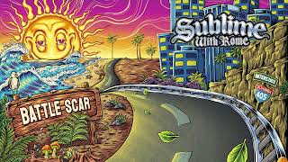 Sublime with Rome  Battle Scar Official Audio [upl. by Rennerb]