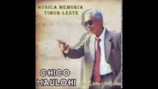 HAMUTUK FALI ONA  Chico Maulohi The Legend [upl. by Eremahs21]