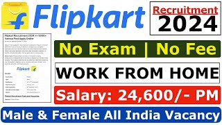 Flipkart Work From Home 2024  Flipkart Recruitment 2024  Flipkart New Vacancy 2024  Flipkart Jobs [upl. by Odraude543]