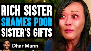 MILLIONAIRE Shames Her POOR Sibling She Instantly Regrets It  Dhar Mann Studios [upl. by Noramac]