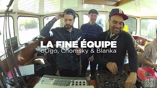 La Fine Équipe Blanka oOgo amp Chomsky • Nowadays Takeover • Le Mellotron [upl. by Champagne974]