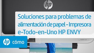 Soluciones para problemas de alimentación de papel  Impresora eTodoenUno HP ENVY  HP ENVY  HP [upl. by Novehs]