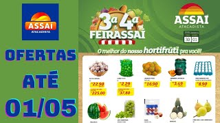 ASSAÍ ATACADISTA OFERTAS ATÉ 01052024 FOLHETO OFERTAS FEIRA E AÇOUGUE SP [upl. by Ahselaf]