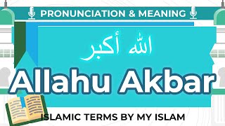 Allahu Akbar Pronunciation and Meaning  Islamic Terms [upl. by Ellingston526]