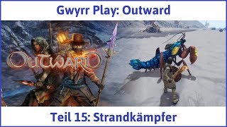 Outward deutsch Teil 15  Strandkämpfer Lets Play [upl. by Chambers769]