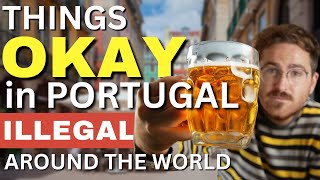 Things Okay in Portugal but Illegal Around the World [upl. by Storer]