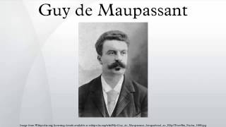 Guy de Maupassant [upl. by Kroo]