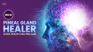 quotPineal Gland Healing Activate Decalcify and Heal with Binaural Beats 963 Hzquot [upl. by Aillimac593]