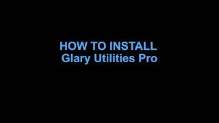 How to Install Glary Utilities Pro [upl. by Rellek]