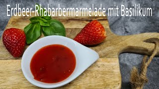 Thermomix® TM6  TM5  TM31 ErdbeerRhabarbermarmelade mit Basilikum [upl. by Nnaarat]