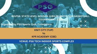 KNIT CITY TUP Vs KPR ACADEMY CBE MEN  8thPSG STATE LEVEL GOLDEN JUBILEE INVITATION BASKETBALL [upl. by Ethyl]