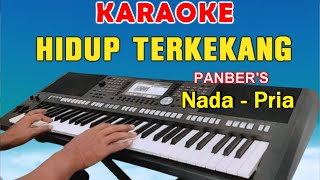 HIDUP TERKEKANG  KARAOKE NADA PRIA  PANBERS [upl. by Anitnoc]