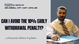 How to avoid the 401k Early Withdrawal Penalty A CFP Explains [upl. by Nosemaj640]