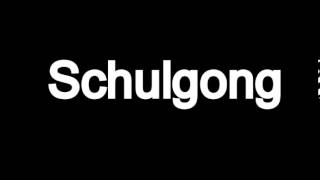 Schulgong [upl. by Ivgnout]