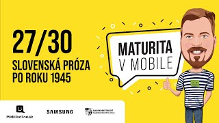 Maturita v Mobile  2730 SLOVENSKÁ PRÓZA PO ROKU 1945 [upl. by Candis]