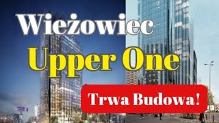 Wieżowiec Upper One w Warszawie  Ruszyła Budowa Wysokościowca Warszawskie Wieżowce [upl. by Atnes]