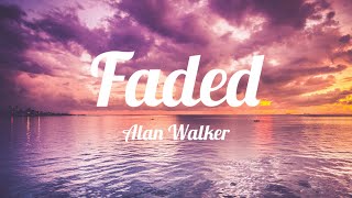 Alan Walker  Faded  Full Song With Lyrics [upl. by Quinton]