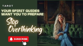 Tarot Reading  Your Spirit Guides Want You to Prepare [upl. by Countess597]