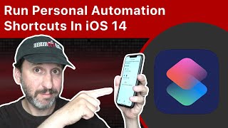 Run Personal Automation Shortcuts Automatically In iOS 14 [upl. by Milks915]