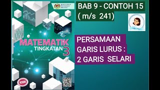 【MAT T3】 T3148 PERSAMAAN GARIS LURUS  2 GARIS SELARI  MATEMATIK T3  Bab 9  Contoh 15 ms 241 [upl. by Lark]