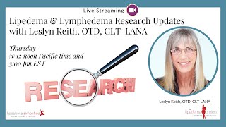 Lipedema amp Lymphadema Research Updates with Dr Leslyn Keith [upl. by Hirasuna]