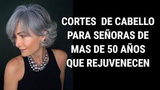 CORTES DE CABELLO PARA MUJERES DE MAS DE 50 AÑOS QUE REJUVENECEN TU ESTILO [upl. by Origra]