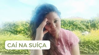 CAÍ NA SUÍÇA 😰😱vlogs [upl. by Ora]