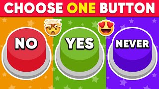 Choose One Button  YES or NO or NEVER [upl. by Alletse]