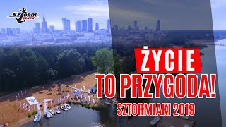 Życie to przygoda Sztormiaki 2019 [upl. by Ermentrude]