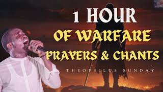 ⚔️🔥1 HOUR OF SPIRITUAL WARFARE PRAYERS amp CHANTS IN THE SPIRIT THEOPHILUS SUNDAY 🔥🔥⚔️ [upl. by Coletta]