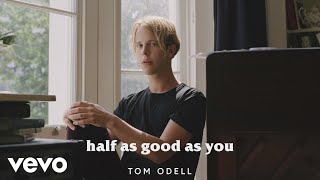 Tom Odell  Half As Good As You Official Audio ft Alice Merton [upl. by Ailahs955]