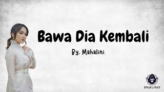 Mahalini  Bawa Dia Kembali Lirik  SenjaLyrics [upl. by Fries]