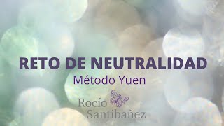 Reto de Neutralidad Método Yuen🧘‍♀👌2024 [upl. by Annibo267]