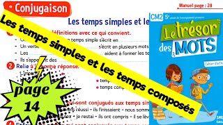 Les temps simples et les temps composés  page 14  le trésor des mots CM2  cahier dactivités [upl. by Arrekahs]