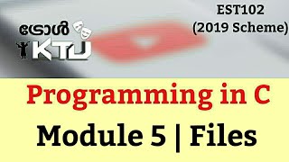 Programming in C KTU S2  Mod 5 Files  2019 Scheme EST102 [upl. by Lyle819]