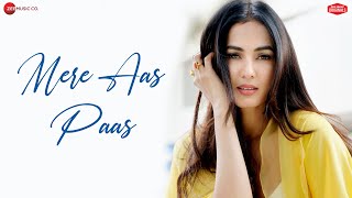 Mere Aas Paas  Sonal Chauhan  Yasser DesaiJyotica T  Arghya amp Sanjeev  Zee Music Originals [upl. by Elehcar]