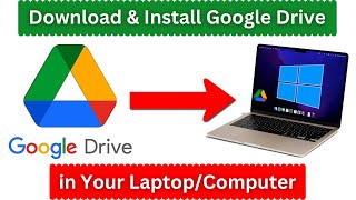 How to Install Google Drive in Laptop  How to Install Google Drive on Windows 10 [upl. by Hackney229]