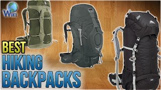 10 Best Hiking Backpacks 2018 [upl. by Seek]