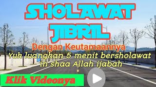 Sholawat Nabi Sholawat Jibril Sholawat Merdu Terkabul Hajat Kelancaran Rejeki dan Penyejuk hati [upl. by Rollins950]