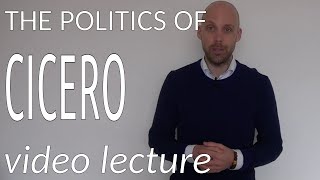 The Politics of Cicero video lecture [upl. by Nosnaj]