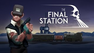 The Final Station Steam Game Complete OST [upl. by Holds493]